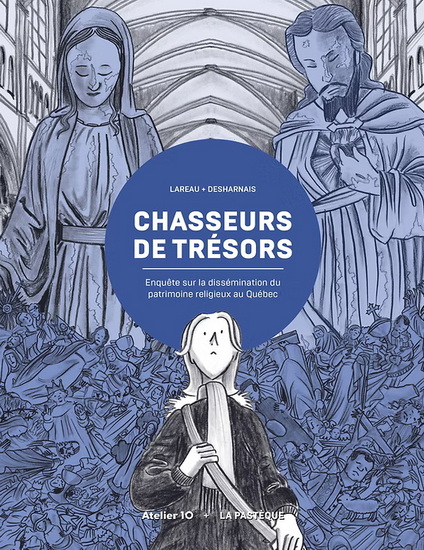 Image Chasseurs de trésors : enquête sur la dissémination du patrimoine religieux au Québec