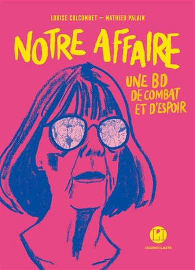 Image Notre affaire : une BD de combat et d'espoir