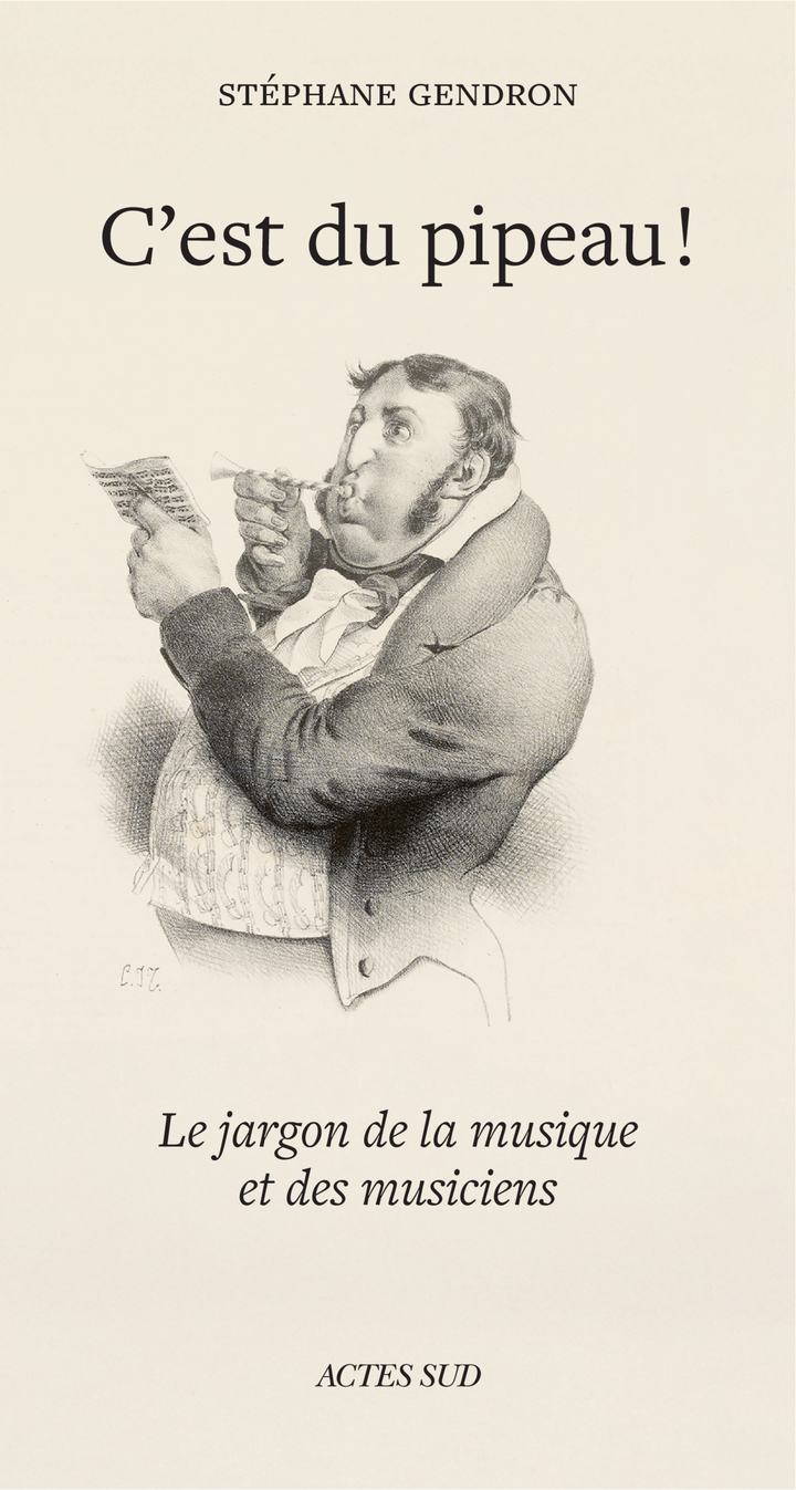 Image C'est du pipeau ! : le jargon de la musique et des musiciens