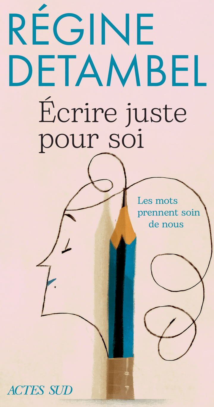 Image Écrire juste pour soi : les mots prennent soin de nous : essai