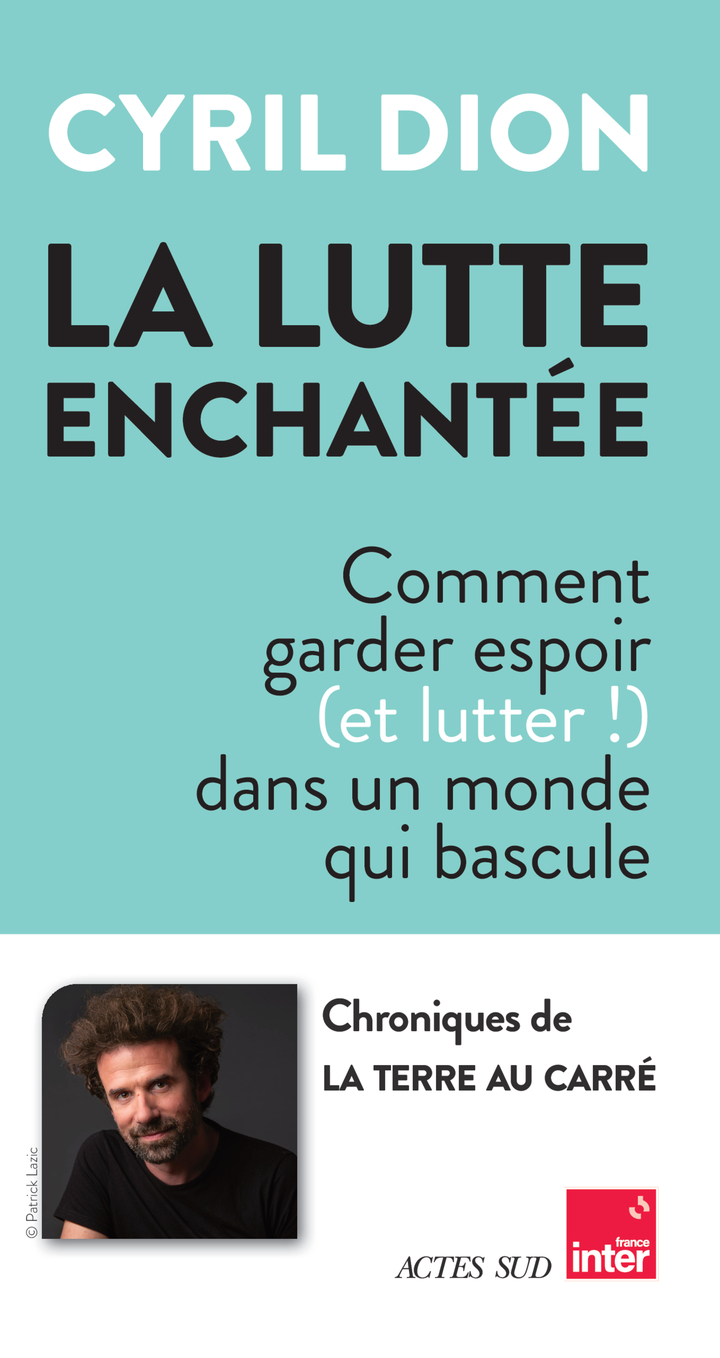 Image La lutte enchantée : comment garder espoir (et lutter !) dans un monde qui bascule