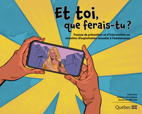 Image Et toi, que ferais-tu? : trousse de prévention et d'intervention en situation d'exploitation sexuelle à l'adolescence