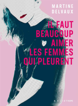 Image Il faut beaucoup aimer les femmes qui pleurent