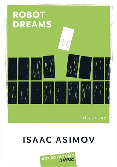 Image Robot dreams : [a short story]