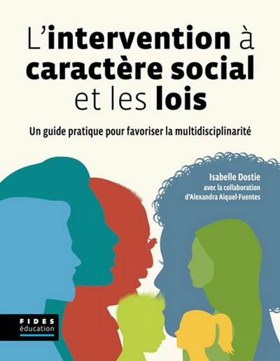 Image L'intervention à caractère social et les lois : un guide pratique pour favoriser la multidisciplinarité