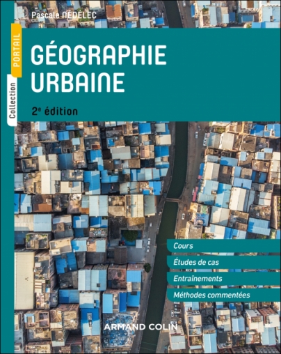 Image Géographie urbaine : cours, études de cas, entraînements, méthodes commentées, 2e édition