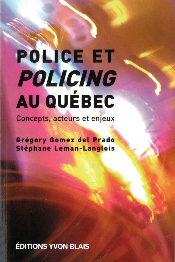 Image Police et policing au Québec : concepts, acteurs et enjeux