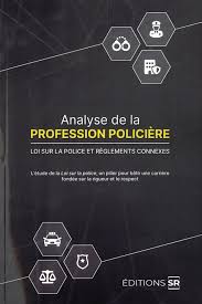 Image Analyse de la profession policière : loi sur la police et règlements connexes, 7e édition