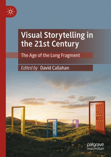 Image Visual storytelling in the 21st Century : the age of the long fragment (livre électronique)