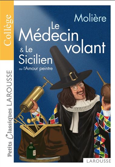 Image Le médecin volant ; [suivi de] Le Sicilien ou l'Amour peintre : comédies