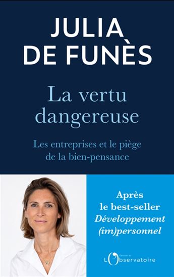 Image La vertu dangereuse : les entreprises et le piège de la bien-pensance
