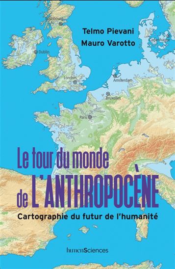 Image Le tour du monde de l'anthropocène : cartographie du futur de l'humanité