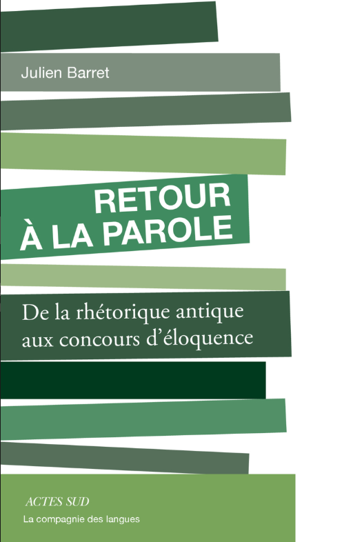 Image Retour à la parole : de la rhétorique antique aux concours d'éloquence
