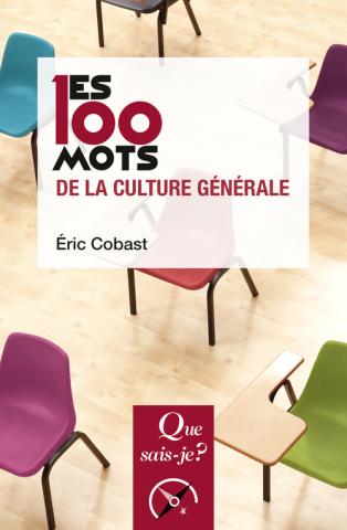 Image Les 100 mots de la culture générale, 4e édition mise à jour