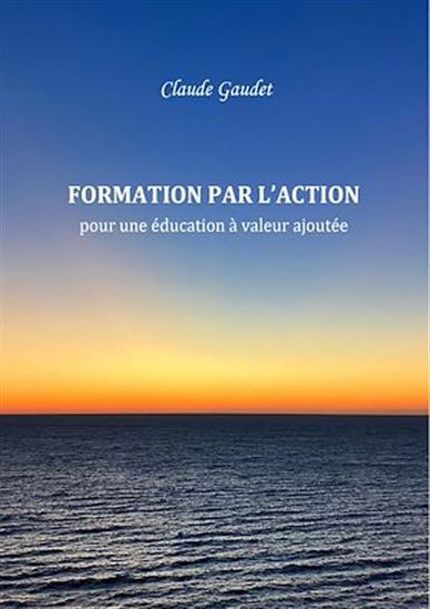 Image La formation par l'action : pour une éducation à valeur ajoutée