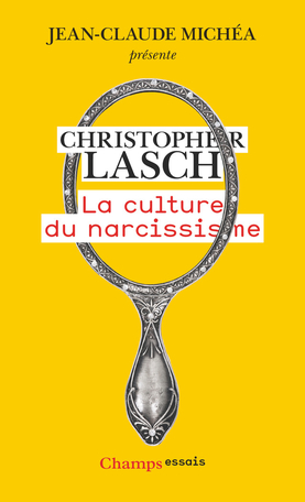 Image La culture du narcissisme. Précédé de Pour en finir avec le XXIe siècle : la vie américaine à un âge de déclin des espérances