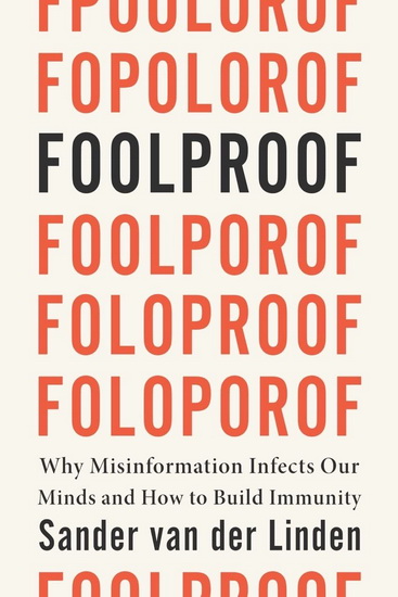 Image Foolproof : why misinformation infects our minds and how to build immunity