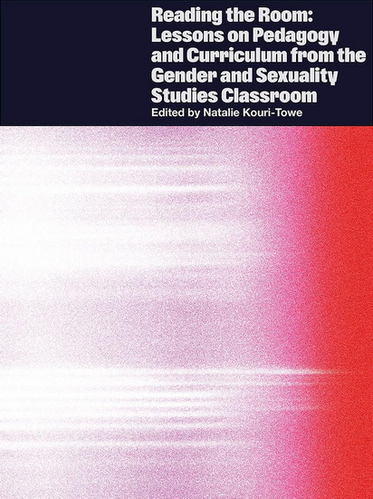 Image Reading the room : lessons on pedagogy and curriculum from the gender and sexuality studies classroom
