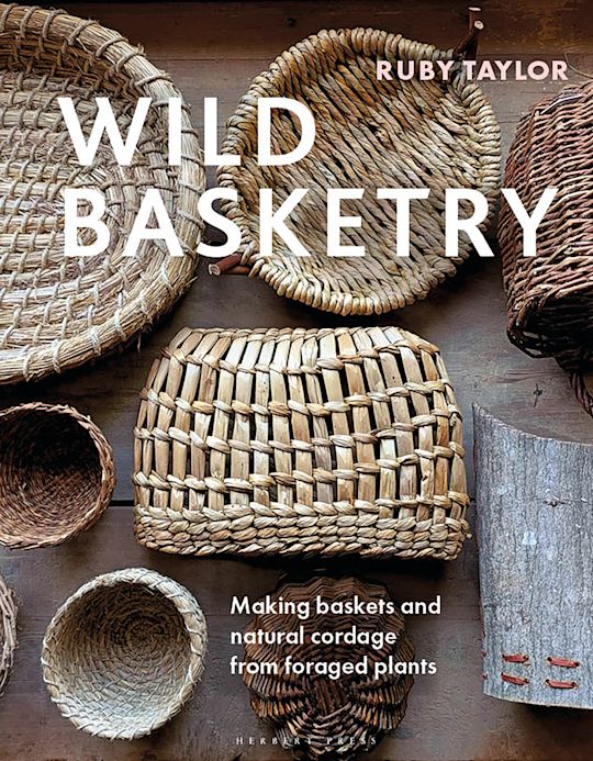 Image Wild basketry : making baskets and natural cordage from foraged plants
