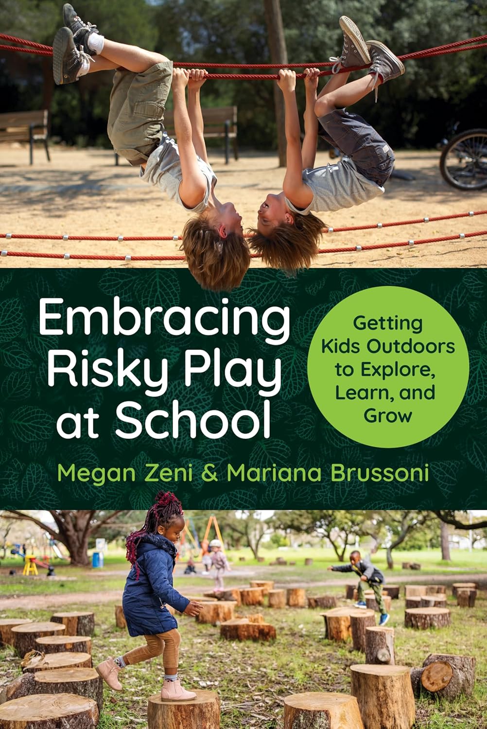 Image Embracing Risky Play at School: Getting Kids Outdoors to Explore, Learn, and Grow