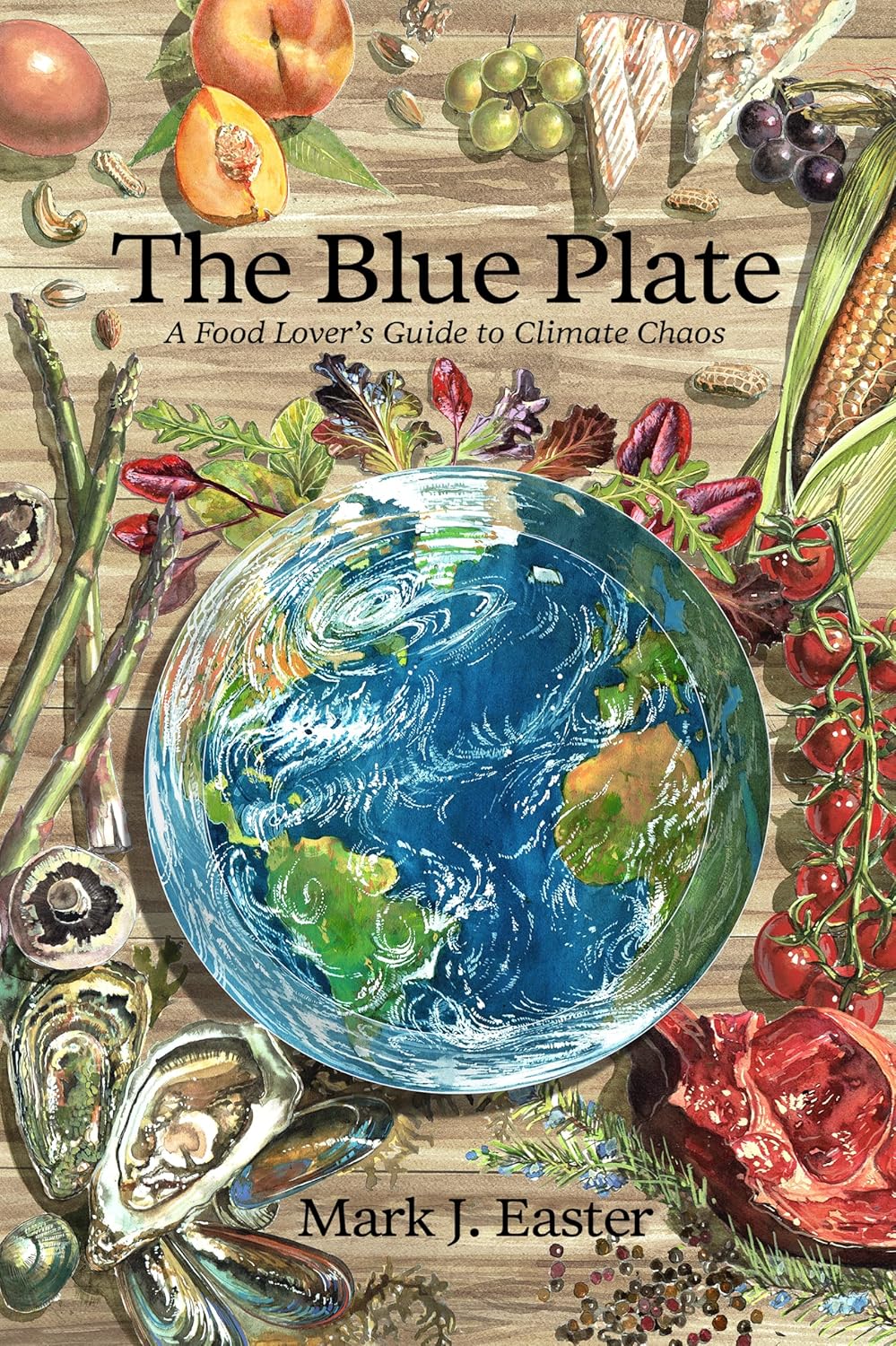 Image The blue plate : a food lover's guide to climate chaos