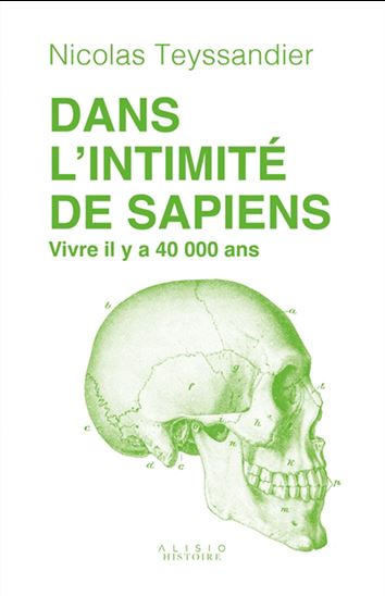 Image Dans l'intimité de Sapiens : vivre il y a 40 000 ans