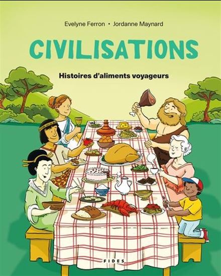 Image Civilisations T.04 Histoires d'aliments voyageurs