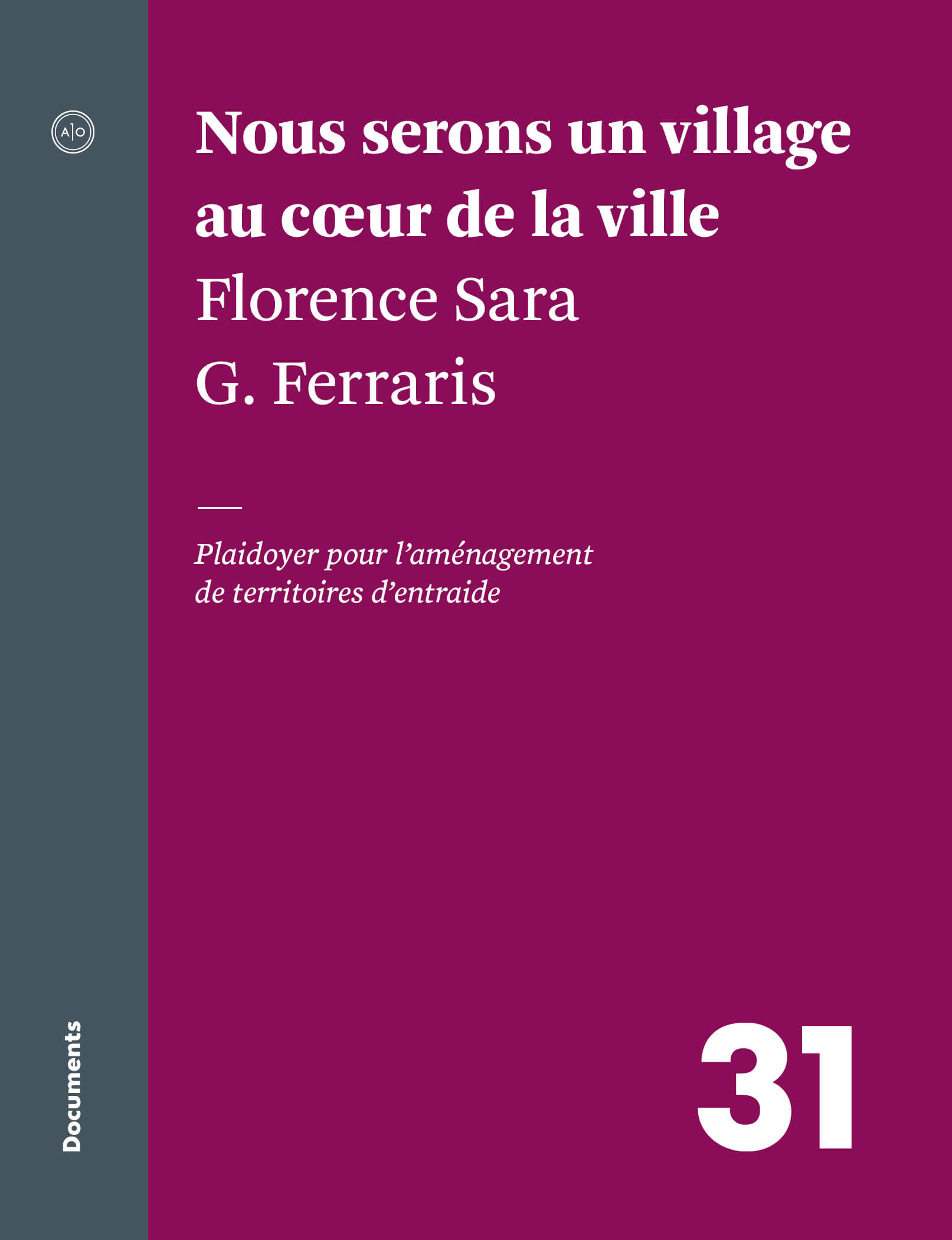 Image Nous serons un village au cœur de la ville : plaidoyer pour l'aménagement de territoires d'entraide
