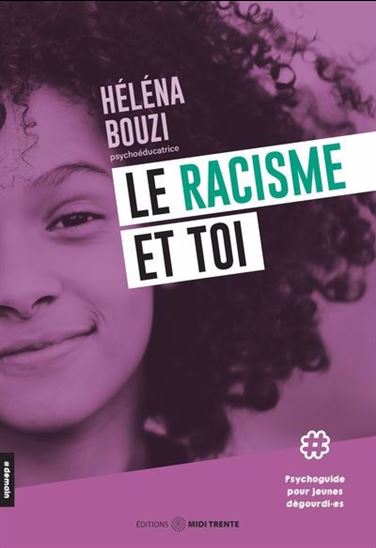 Image Le racisme et toi : psychoguide pour jeunes dégourdi-es