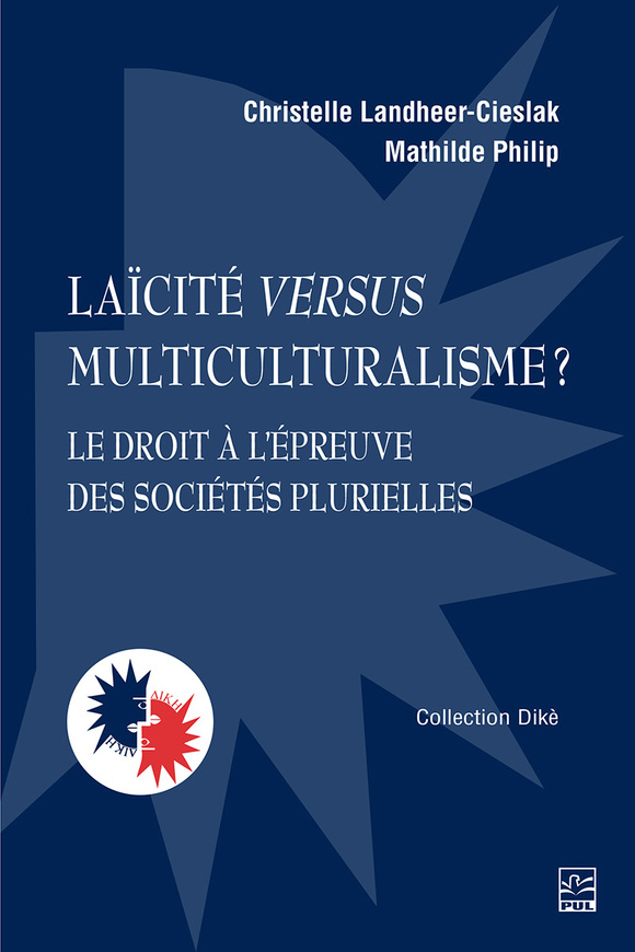 Image Laïcité versus multiculturalisme? : le droit à l'épreuve des sociétés plurielles