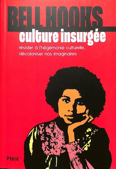 Image Culture insurgée : résister à l'hégémonie culturelle, décoloniser nos imaginaires