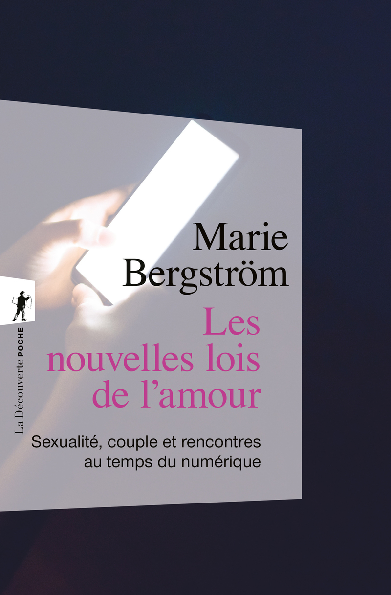Image Les nouvelles lois de l'amour : sexualité, couple et rencontres au temps du numérique