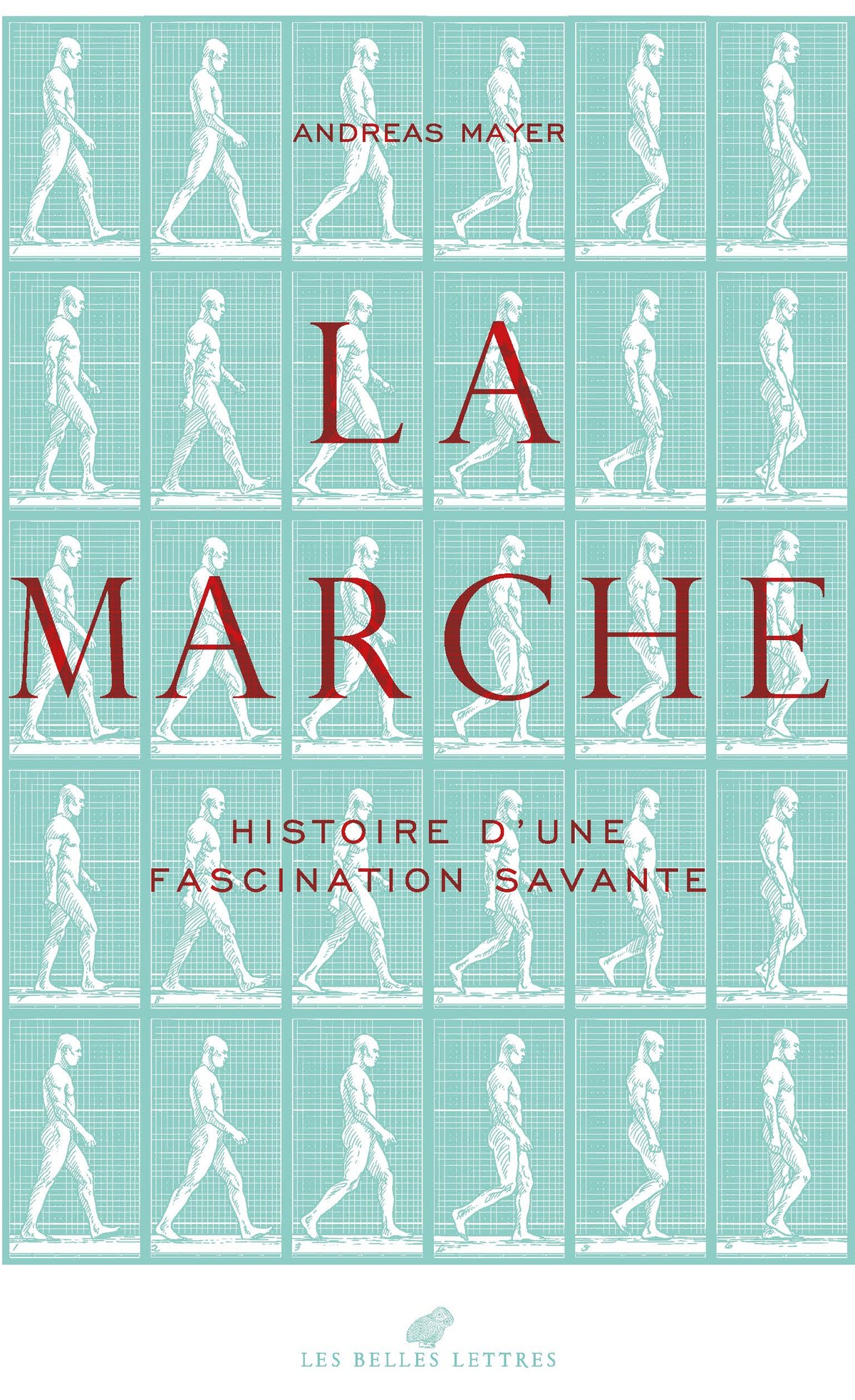Image La marche : histoire d'une fascination savante (1770-1914)