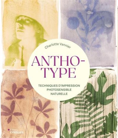 Image Anthotype : techniques d'impression photosensible naturelle