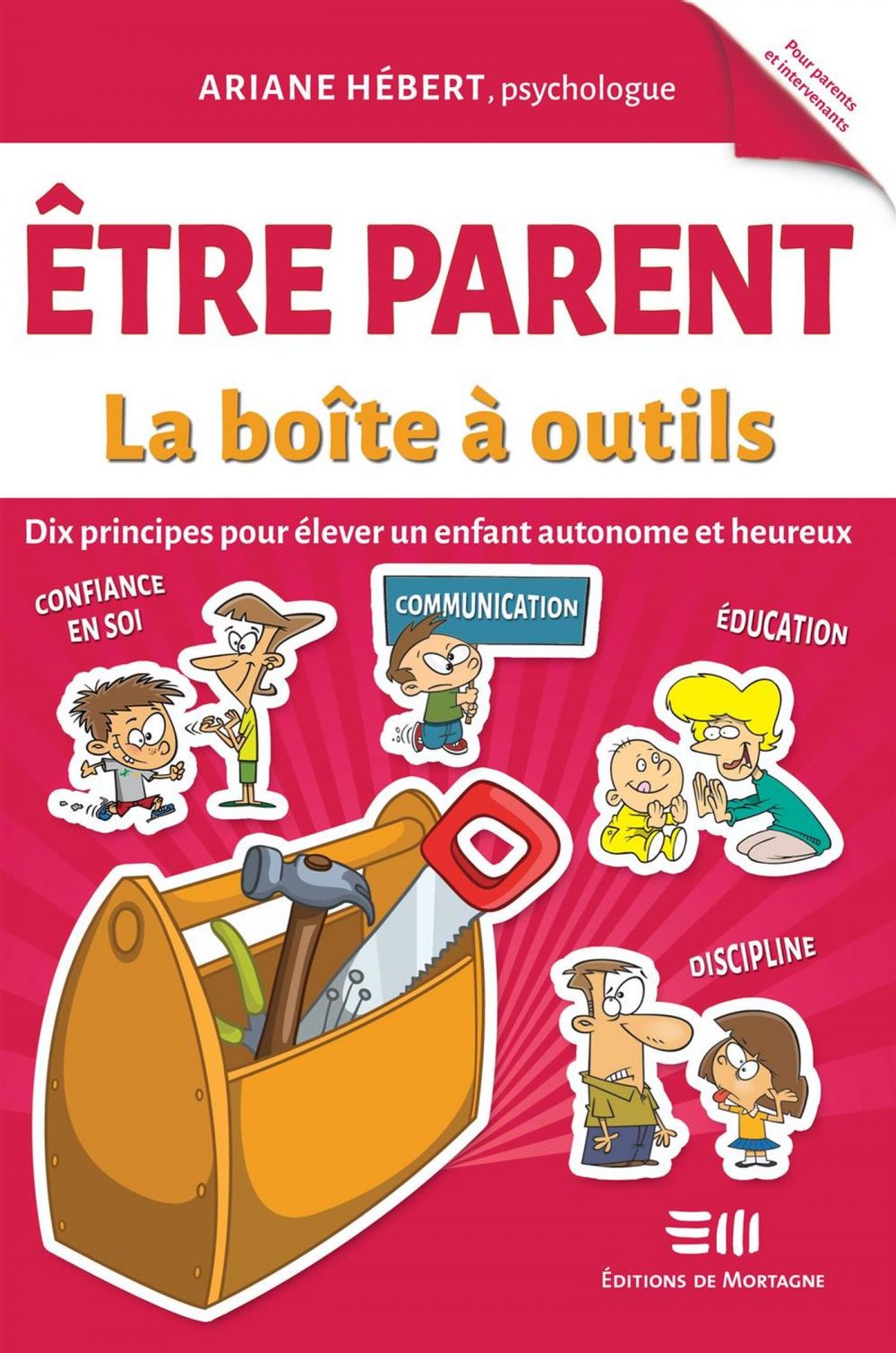 Image Être parent : la boîte à outils : dix principes pour élever un enfant autonome et heureux