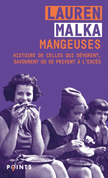 Image Mangeuses : histoire de celles qui dévorent, savourent ou se privent à l'excès