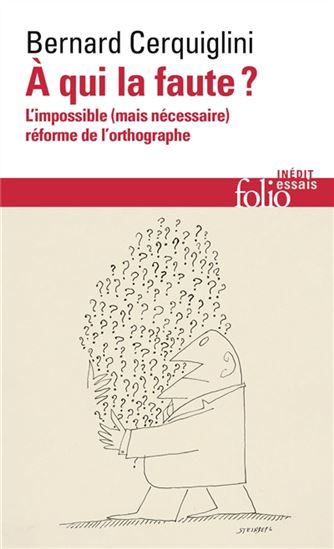 Image À qui la faute? : l'impossible (mais nécessaire) réforme de l'orthographe