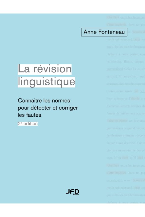 Image La révision linguistique : connaitre les normes pour détecter et corriger les fautes, 2e édition