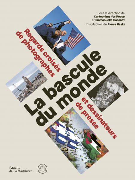 Image La bascule du monde : regards croisés de photographes et dessinateurs de presse