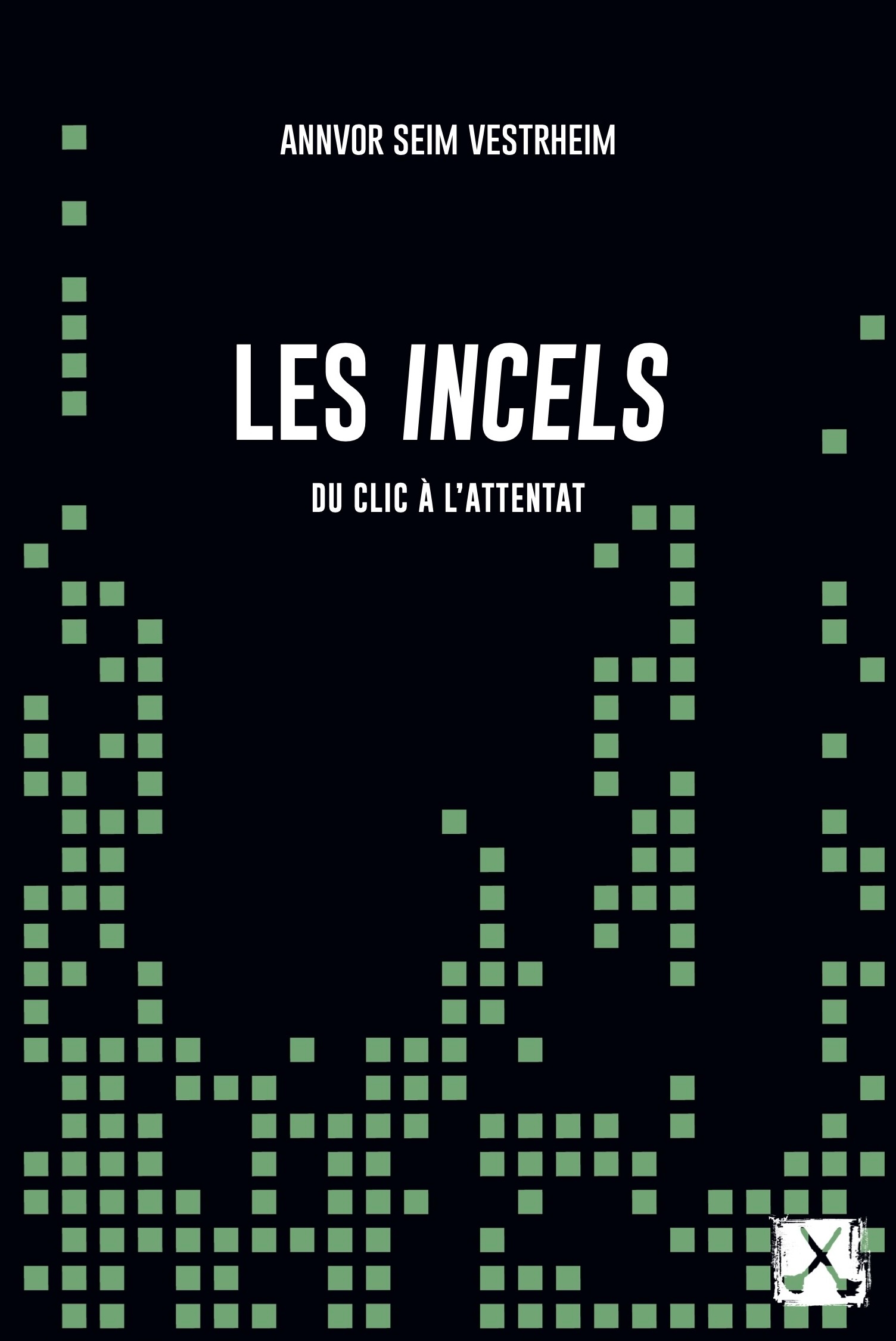 Image Les incels : du clic à l'attentat