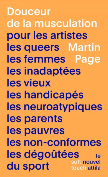 Image Douceur de la musculation pour les artistes, les queers, les femmes, les inadaptées, les vieux, les handicapés, les neuroatypiques, les parents, les pauvres, les non-conformes, les dégoûtées du sport
