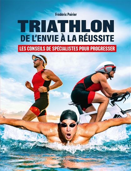 Image Triathlon : de l'envie à la réussite : les conseils de spécialistes pour progresser