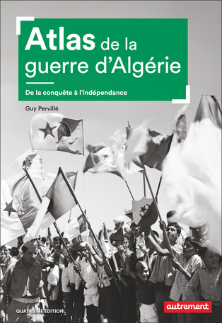 Image Atlas de la guerre d'Algérie : de la conquête à l'indépendance, 4e édition
