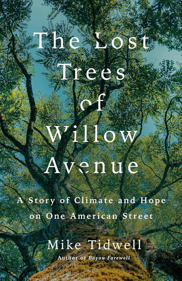 Image The lost trees of Willow Avenue : a story of climate and hope on one American street