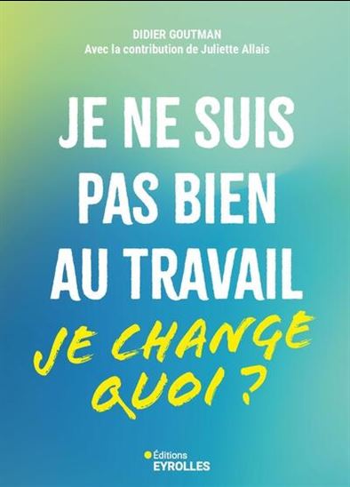 Image Je ne suis pas bien au travail... je change quoi ?