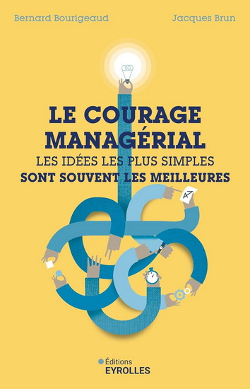 Image Le courage managérial : les idées les plus simples sont souvent les meilleures