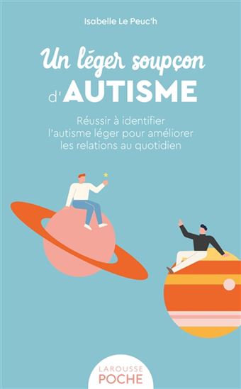 Image Un léger soupçon d'autisme : réussir à identifier l'autisme léger pour améliorer les relations au quotidien