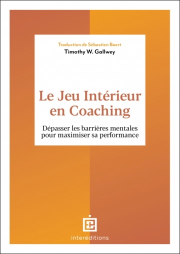 Image Le Jeu Intérieur au travail : surmonter les obstacles pour donner le meilleur de vous-même