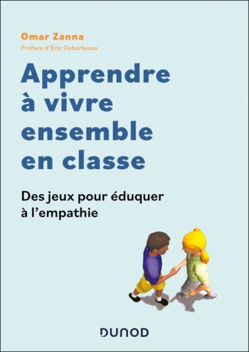 Image Apprendre à vivre ensemble en classe : des jeux pour éduquer à l'empathie