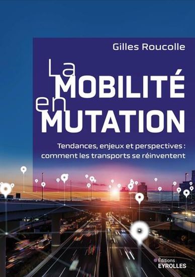 Image La mobilité en mutation : tendances, enjeux et perspectives : comment les transports se réinventent